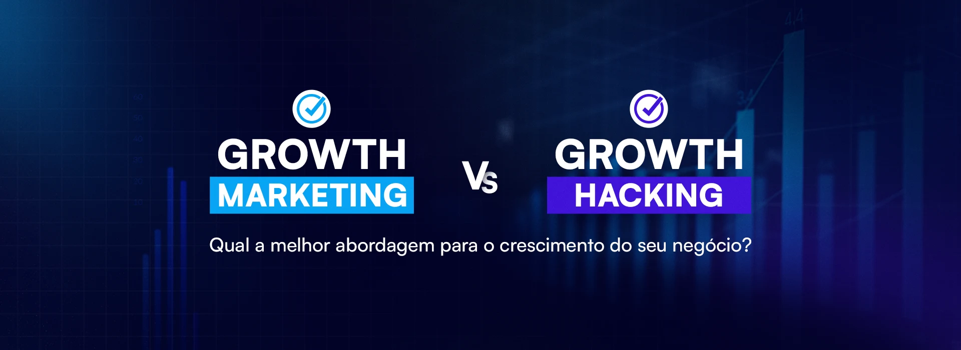 Qual a diferença entre Growth Marketing e Growth Hacking